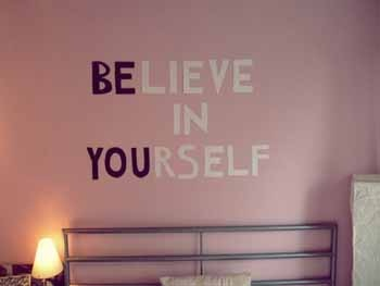 Believe in yourself