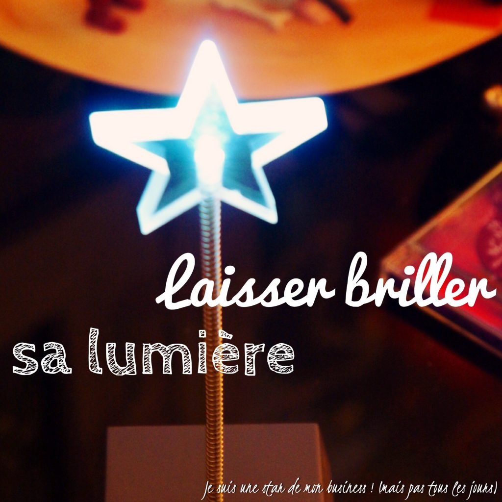 laisser briller sa lumière